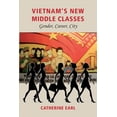 thumbnail image 1 of Vietnam's New Middle Classes : Gender, Career, City (Paperback), 1 of 1