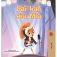 thumbnail image 1 of Vietnamese Bedtime Collection Mia's Song (Vietnamese Children's Book), (Hardcover), 1 of 7