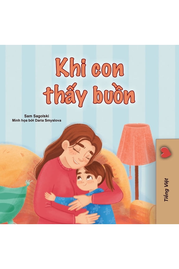 Vietnamese Bedtime Collection When I am Gloomy (Vietnamese Children's Book), (Paperback)