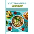 thumbnail image 1 of Vietnamese Cookbook: Complete & Delicious Vietnam Recipes to make at home (Paperback), 1 of 1