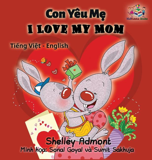 Vietnamese English Bilingual Collection I Love My Mom (vietnamese baby book, bilingual vietnamese english books): Vietmanese for kids, (Hardcover)