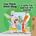 thumbnail image 1 of Vietnamese English Bilingual Collection I Love to Brush My Teeth (Vietnamese English Bilingual Children's Book), (Paperback), 1 of 1