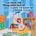 thumbnail image 1 of Vietnamese English Bilingual Collection I Love to Keep My Room Clean (Vietnamese English Bilingual Book for Kids), (Paperback), 1 of 1