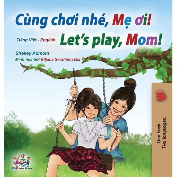 Vietnamese English Bilingual Collection Let's play, Mom! (Vietnamese English Bilingual Children's Book), (Hardcover)