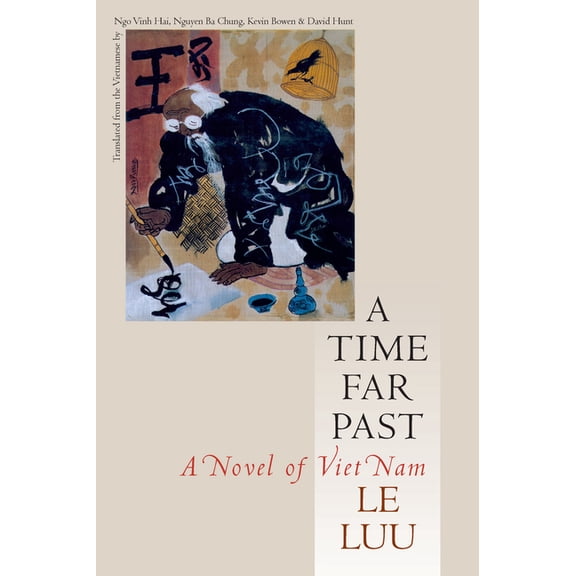 Vietnamese Literature A Time Far Past: A Novel of Viet Nam, (Paperback)