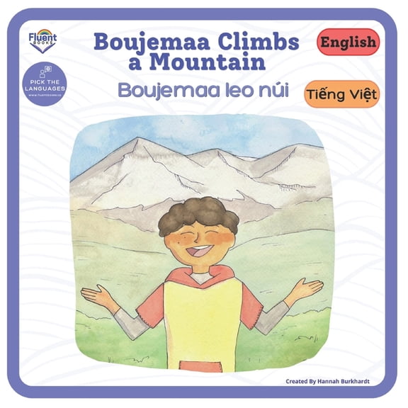 Vietnamese and English - Sch Song Ng Vit Anh: Boujemaa Climbs A Mountain - Boujemaa leo ni : Bilingual book Vietnamese (Paperback)