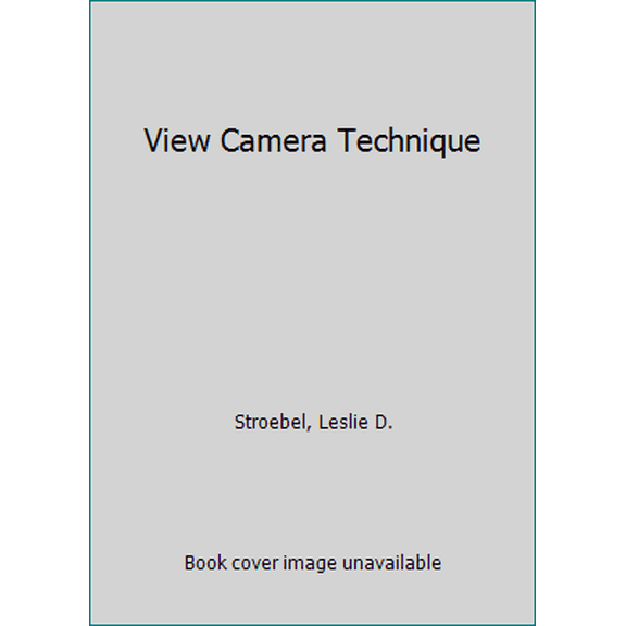 Pre-Owned View Camera Technique (Hardcover) 0240517113 9780240517117