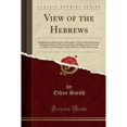 thumbnail image 1 of View of the Hebrews (Classic Reprint), 1 of 2