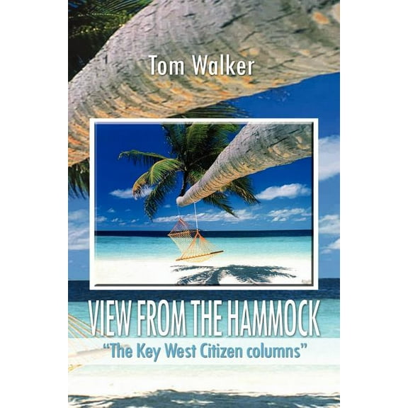 View from the Hammock (Paperback) by Tom Walker