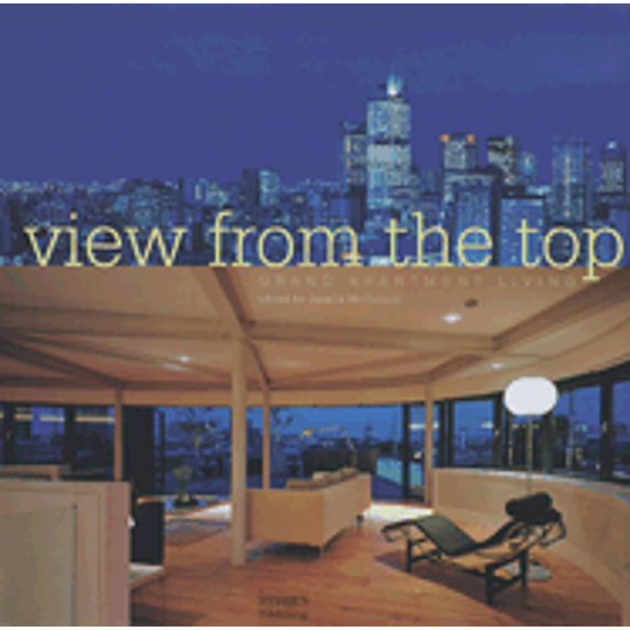 Pre-Owned View From the Top: 50 Great Apartments (Hardcover) 1864702265 9781864702262