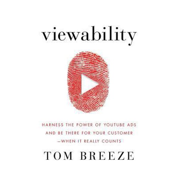 Pre-Owned Viewability: Harness the Power of YouTube Ads and Be There for Your Customer -- When It Really Counts (Paperback) 1619616858 9781619616851