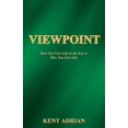 thumbnail image 1 of Viewpoint: How You View Life Is the Key to How You Live Life, (Paperback), 1 of 1