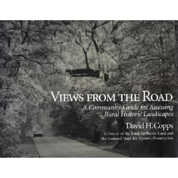 Pre-Owned Views from the Road: A Community Guide For Assessing Rural Historic Landscapes (Paperback) 155963412X 9781559634120