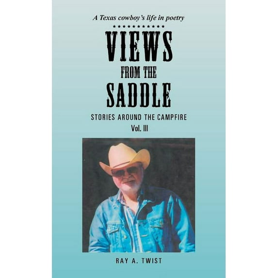 Views from the Saddle: Stories Around the Campfire (Paperback)