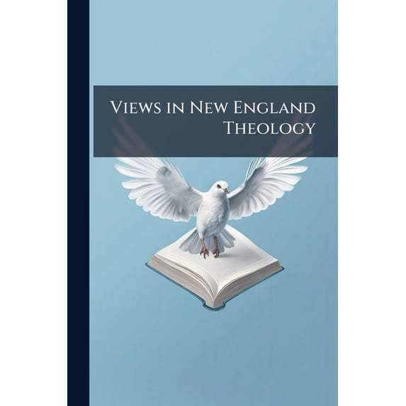 Views in New England Theology