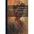 thumbnail image 1 of Views in Philadelphia and its Vicinity : Engraved From Original Drawings (Paperback), 1 of 1