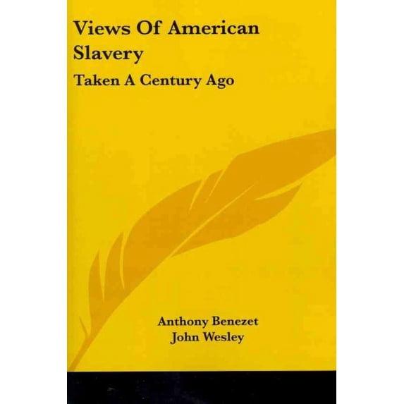 Views of American Slavery : Taken a Century Ago