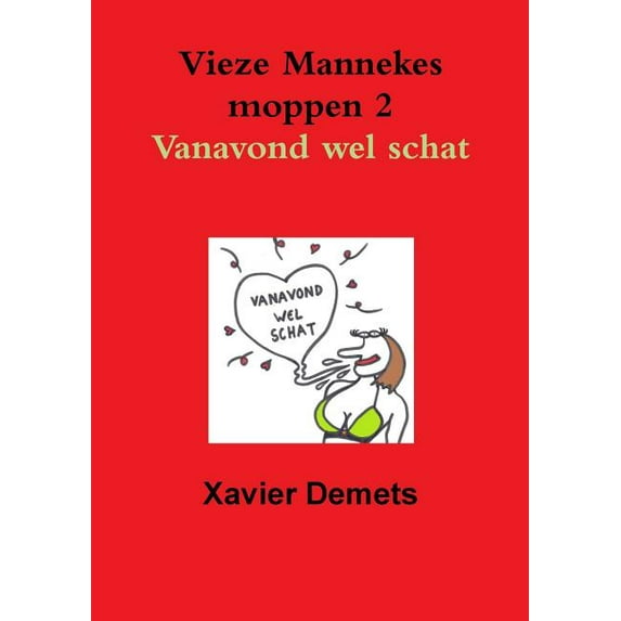 Vieze mannekes moppen 2 Vanavond wel schat. (Paperback)