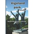 thumbnail image 1 of Vigeland Park Unveiled: Discover the Masterpiece of Art and Nature, (Paperback), 1 of 1