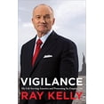 thumbnail image 1 of Pre-Owned Vigilance: My Life Serving America and Protecting Its Empire City (Hardcover) 0316383813 9780316383813, 1 of 1