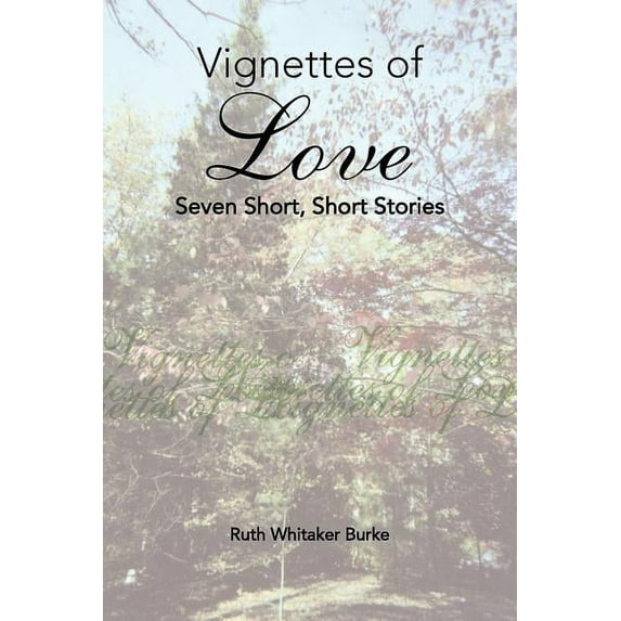 Vignettes of Love : Seven Short, Short Stories
