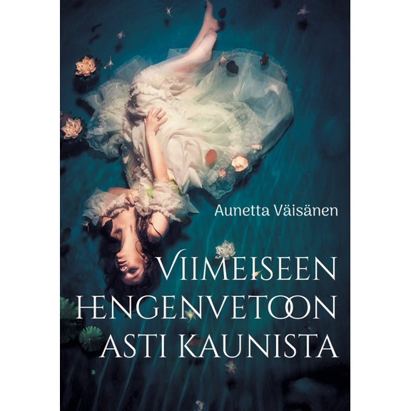 Viimeiseen hengenvetoon asti kaunista: Esseit, novelleja ja runoja, (Paperback)