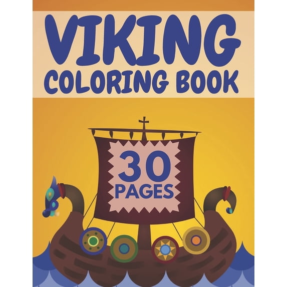 Viking Coloring Book: Featuring Vikings Berserkers Ships And More, (Paperback)