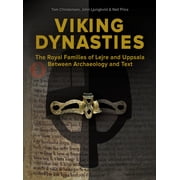 Jysk Ark ologisk Selskabs Skrifter Viking Dynasties The Royal Families of Lejre and Uppsala Between Archaeology and Text, Book 127, Hardcover