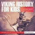thumbnail image 1 of Viking History For Kids: A History Series - Children Explore History Book Edition (Paperback), 1 of 1