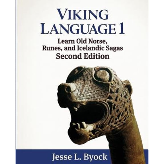 Pre-Owned Viking Language 1: Learn Old Norse, Runes, and Icelandic Sagas (Paperback 9780988176416) by Jesse L Byock