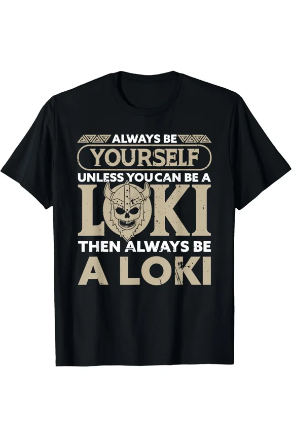 Viking Loki Gods Saying Nordic Mythology Historical Folklore Unisex T-Shirt, up to size 5XL