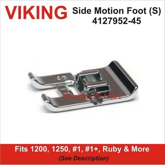 Viking Side Motion Foot 4127952-45 Fits #1, #1+, Ruby & More See Description