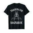 thumbnail image 1 of Viking Training For Ragnarok Shirt Norse Gym T-Shirt Black Tee, 1 of 5
