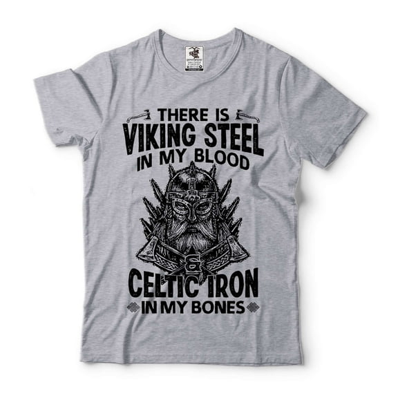 Viking Warrior T-Shirt There Is Viking Steel In My Blood Shirt Celtic Iron In My Bones Shirt (Small Grey)