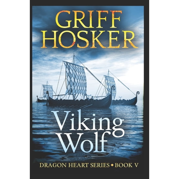 Dragonheart Viking Wolf, Book 5, (Paperback)