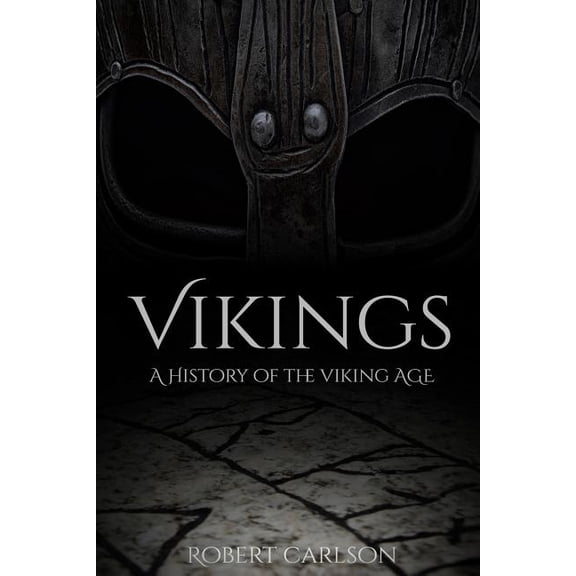 Vikings : A History of the Viking Age