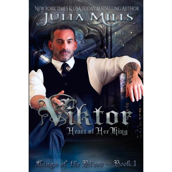 Viktor: Heart of Her King Kings of the Blood Paperback 1523791578 9781523791576 Julia Mills