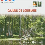 Vilaine Manieres - Cajuns De Louisiane [CD]