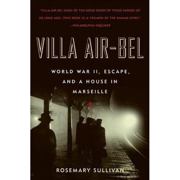 Pre-Owned Villa Air-Bel: World War II, Escape, and a House in Marseille (Paperback) 0060732512 9780060732516