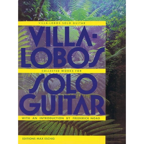 Villa-Lobos - Collected Works for Solo Guitar, (Paperback)