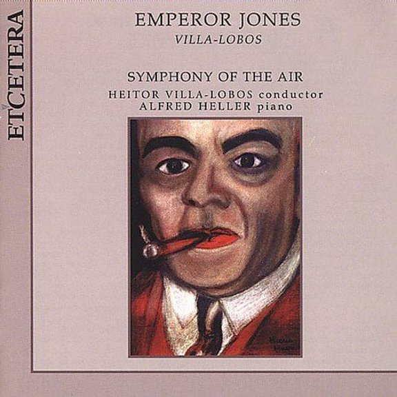 Villa-Lobos: Emperor Jones
