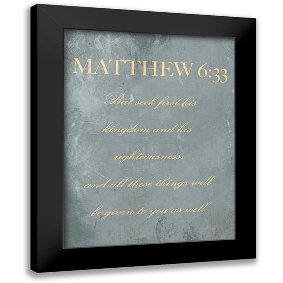 Villa, Mlli 12x14 Black Modern Framed Museum Art Print Titled - Matthew 6:33