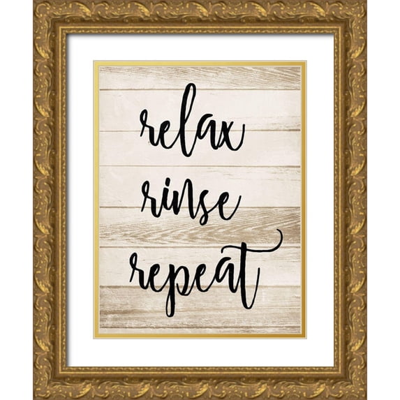 Villa, Mlli 15x18 Gold Ornate Wood Framed with Double Matting Museum Art Print Titled - Relax Rinse Repeat