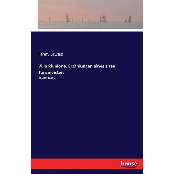 Villa Riunione. Erzählungen eines alten Tanzmeisters: Erster Band, (Paperback)
