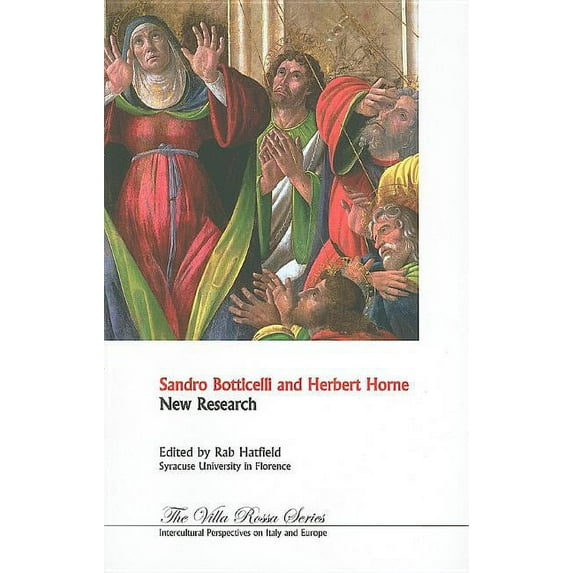 Villa Rossa: Sandro Botticelli and Herbert Horne: New Research (Paperback)