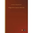 thumbnail image 1 of Village Life in America 1852-1872, (Paperback), 1 of 1