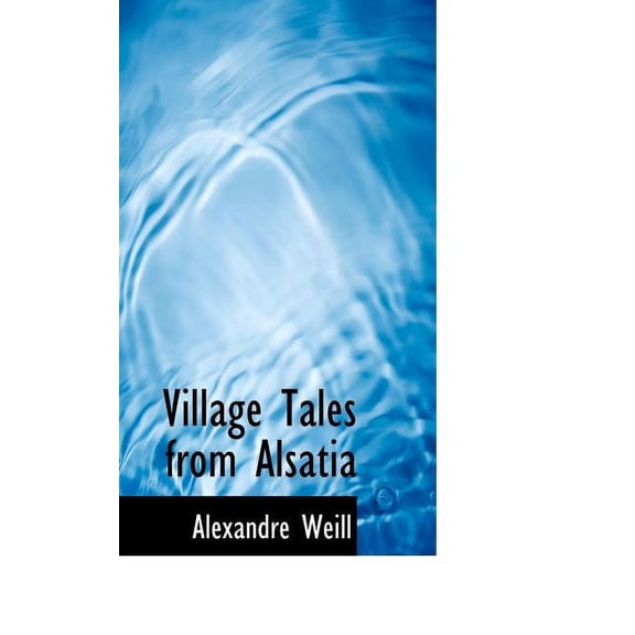 Village Tales from Alsatia, (Paperback)