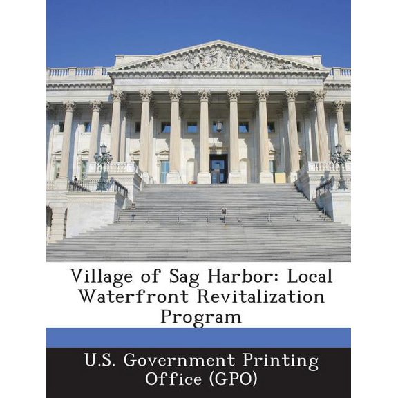 Village of Sag Harbor: Local Waterfront Revitalization Program (Paperback)