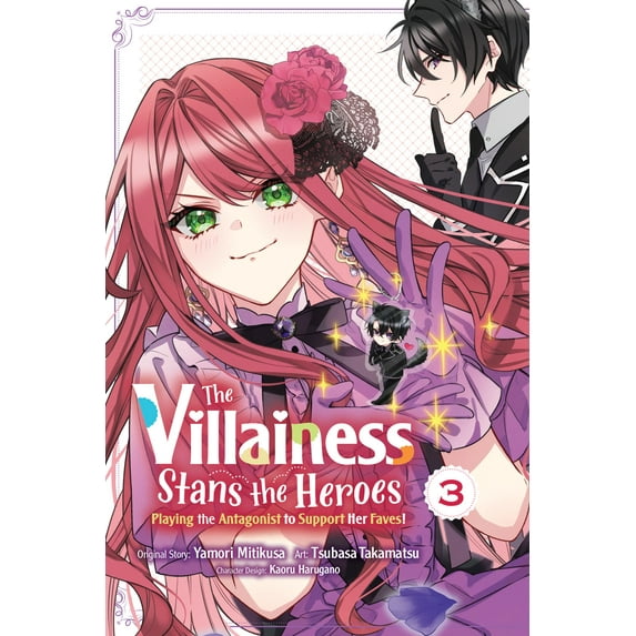 The Villainess Stans the Heroes: Playing the Antagonist to Support Her Faves!: The Villainess Stans the Heroes: Playing the Antagonist to Support Her Faves!, Vol. 3 (Series #3) (Paperback)