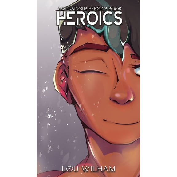 Villainous Heroics Heroics, Book 2, (Hardcover)